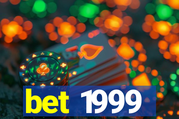 bet 1999